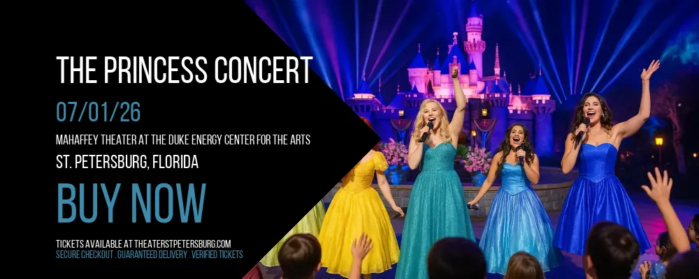 The Princess Concert at Mahaffey Theater At The Duke Energy Center for the Arts